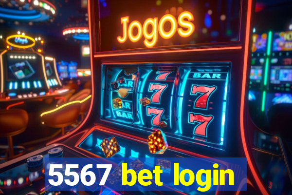 5567 bet login